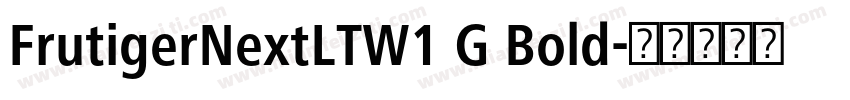 FrutigerNextLTW1 G Bold字体转换